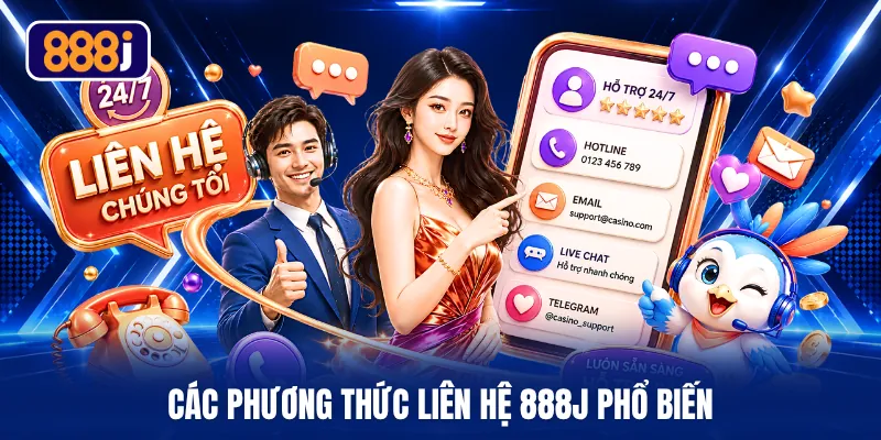 Các phương thức liên hệ 888J phổ biến