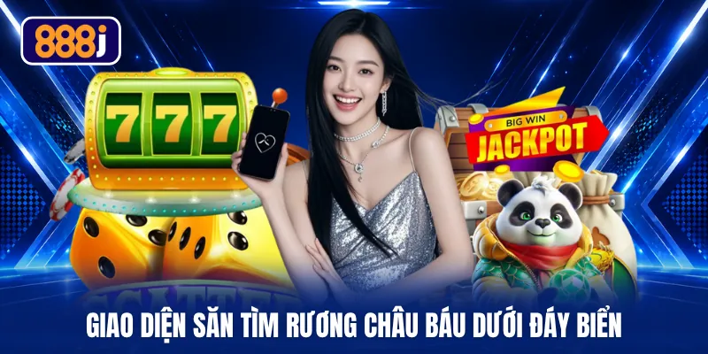 Giao diện săn tìm rương châu báu dưới đáy biển
