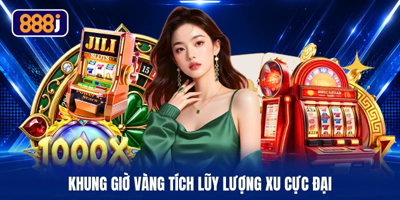 Khung giờ vàng tích lũy lượng xu cực đại