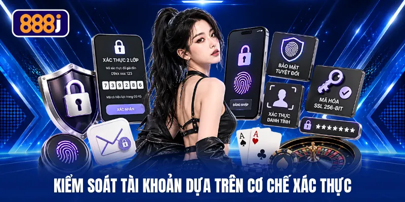Kiểm soát tài khoản dựa trên cơ chế xác thực