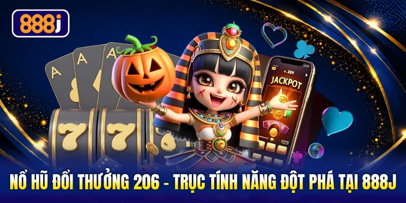 Nổ Hũ Đổi Thưởng 206