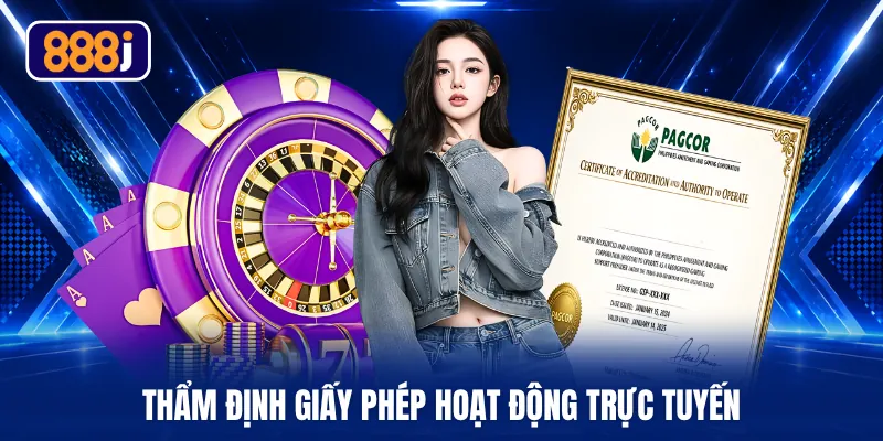 Thẩm định giấy phép hoạt động trực tuyến