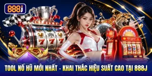 Tool Nổ Hũ Mới Nhất